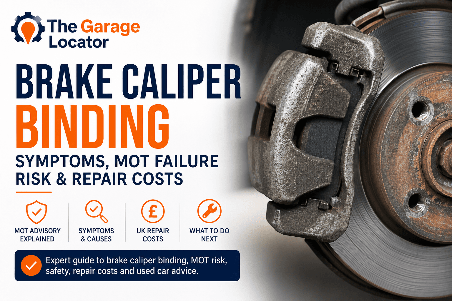 Brake Caliper Binding: Symptoms, MOT Failure Risk & Repair Costs